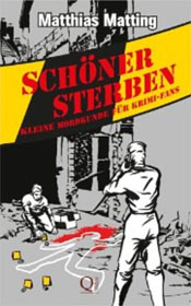 Schöner Sterben – Kleine Mordkunde für Krimifans