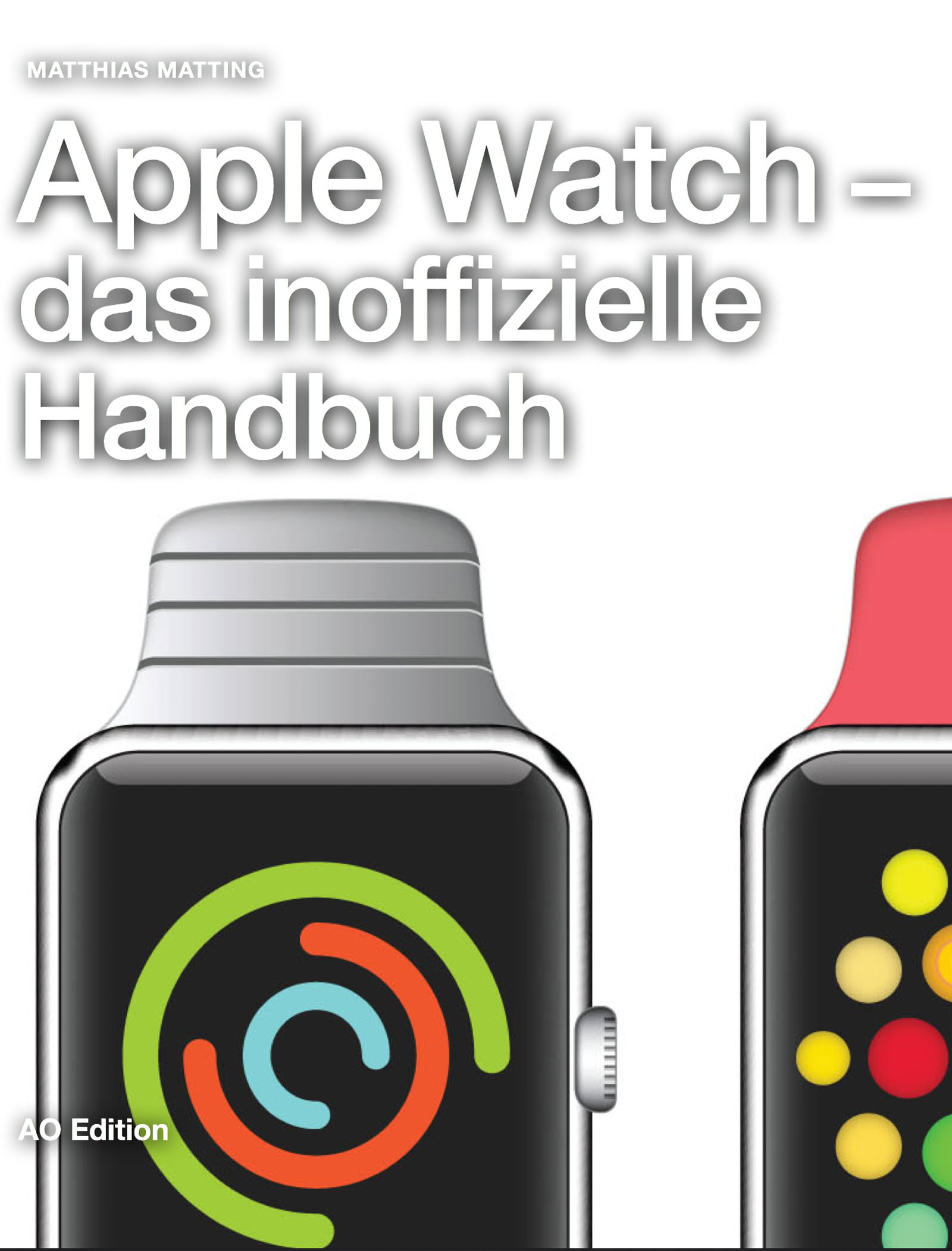 Apple Watch – das inoffizielle Handbuch